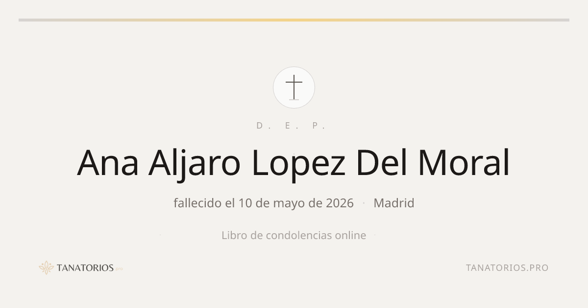 Memorial de Ana Aljaro Lopez Del Moral