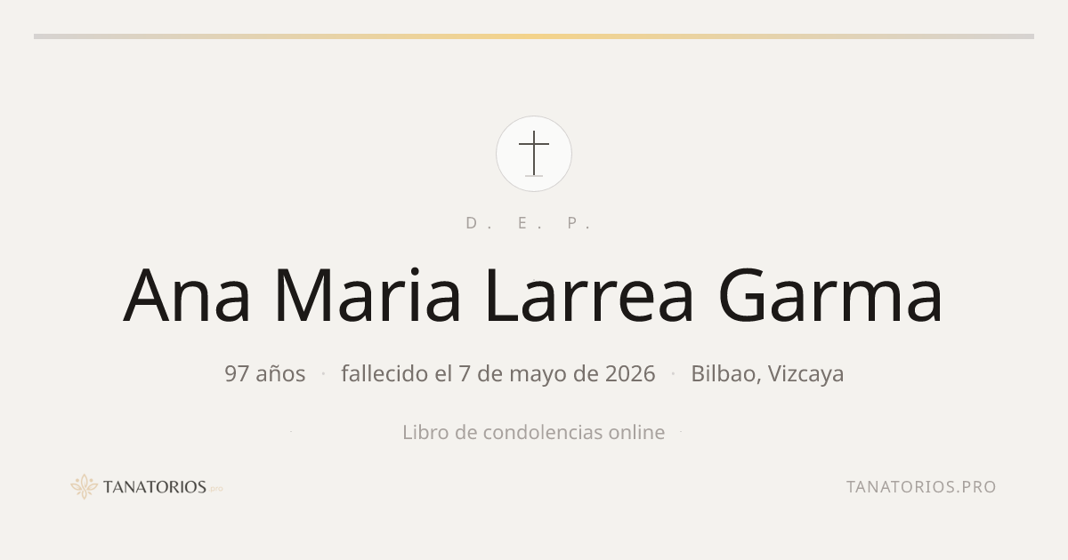 Memorial de Ana Maria Larrea Garma