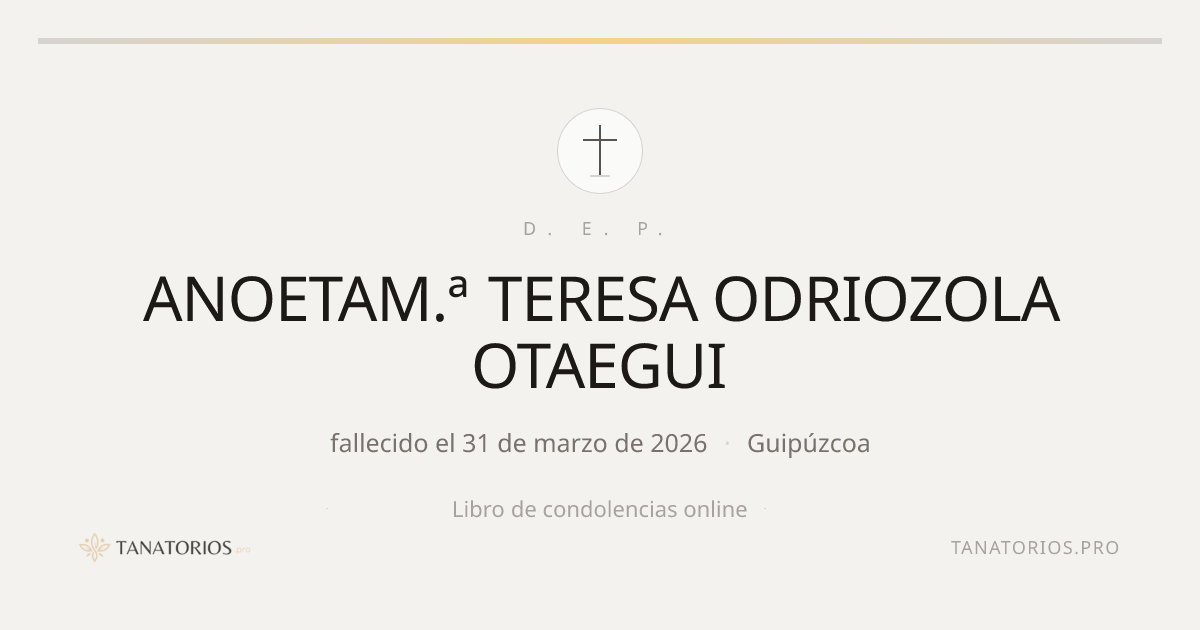 Memorial de ANOETAM.ª TERESA ODRIOZOLA OTAEGUI