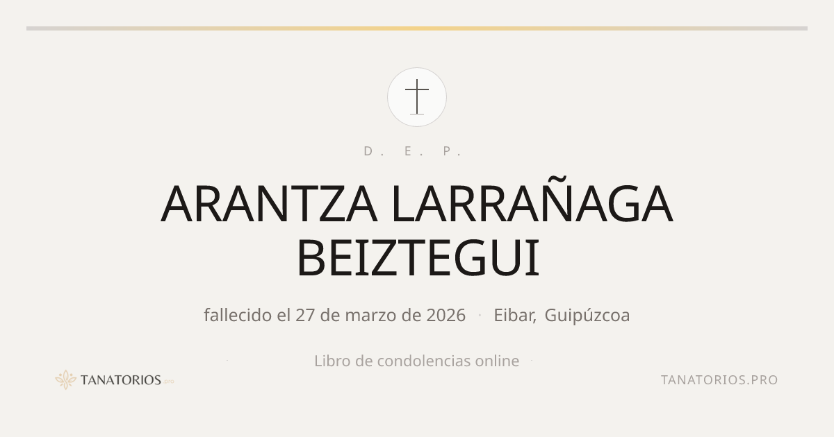 Memorial de ARANTZA LARRAÑAGA BEIZTEGUI
