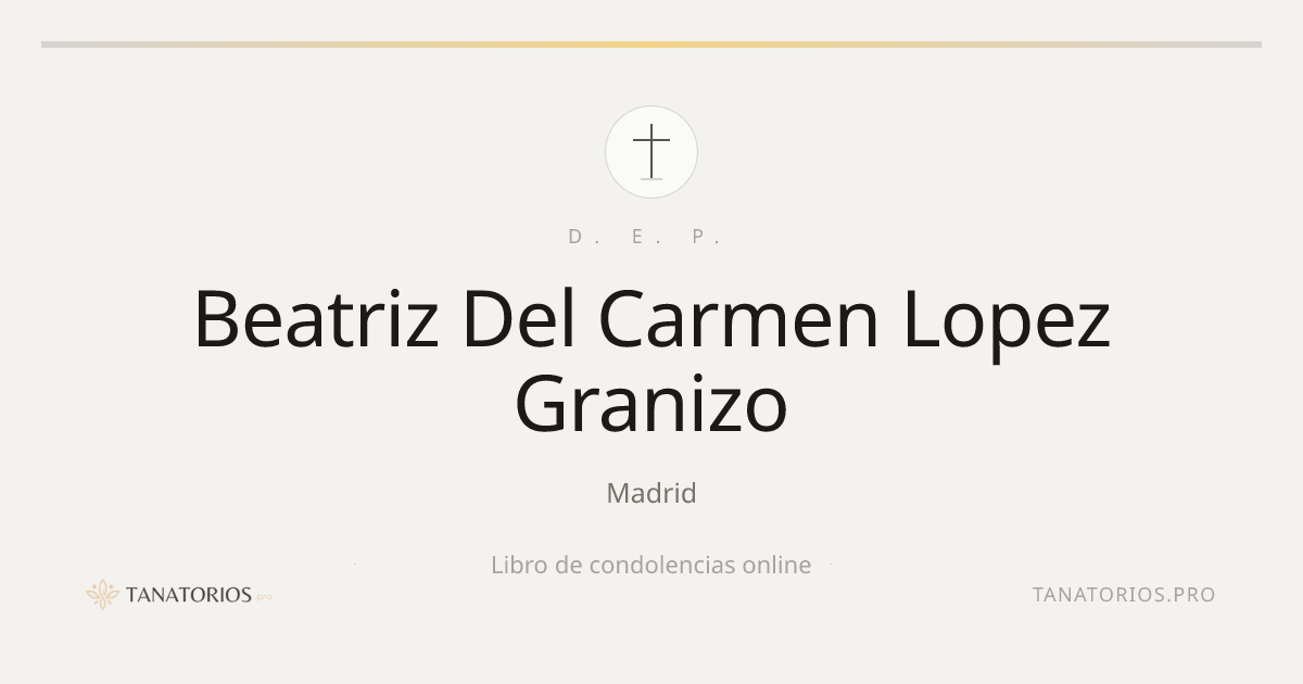 Memorial de Beatriz Del Carmen Lopez Granizo