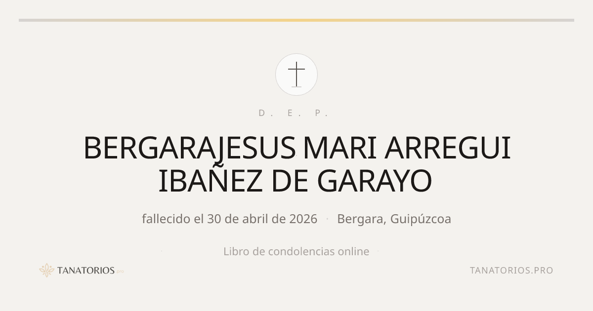 Memorial de BERGARAJESUS MARI ARREGUI IBAÑEZ DE GARAYO