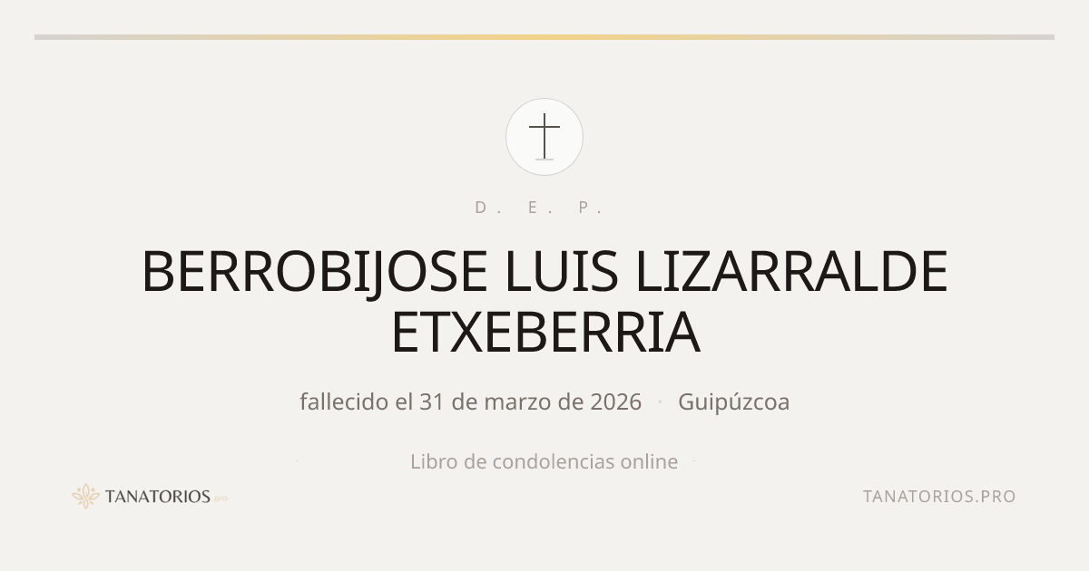 Memorial de BERROBIJOSE LUIS LIZARRALDE ETXEBERRIA