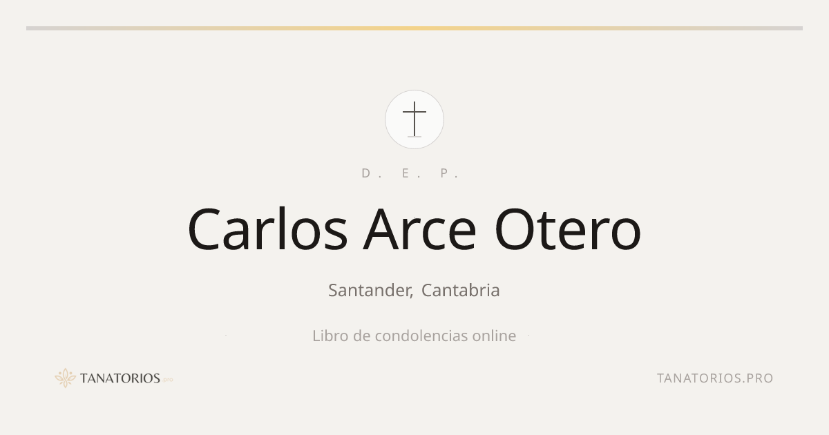 Memorial de Carlos Arce Otero