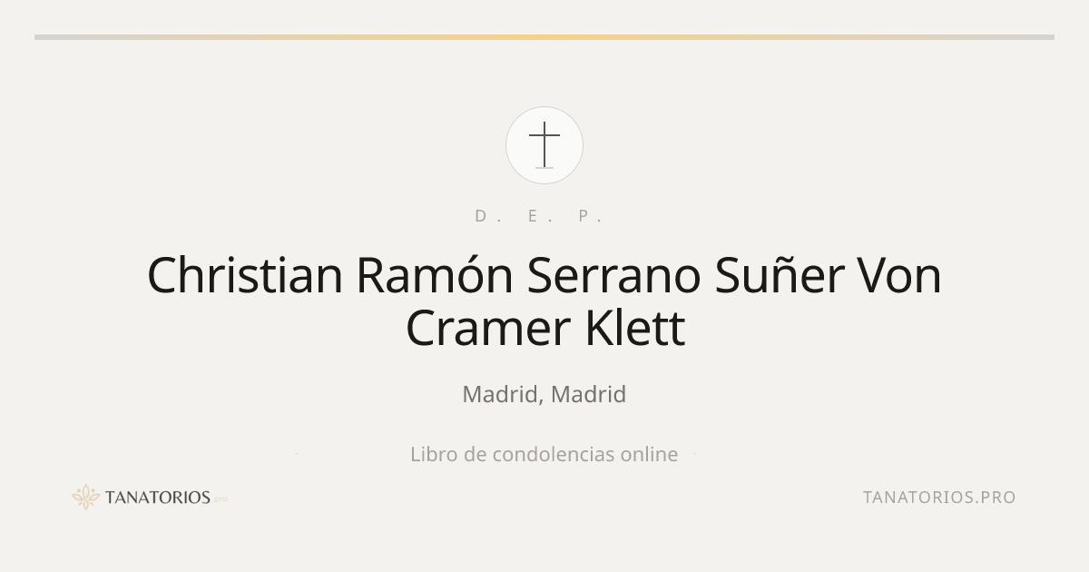 Memorial de Christian Ramón Serrano Suñer Von Cramer Klett