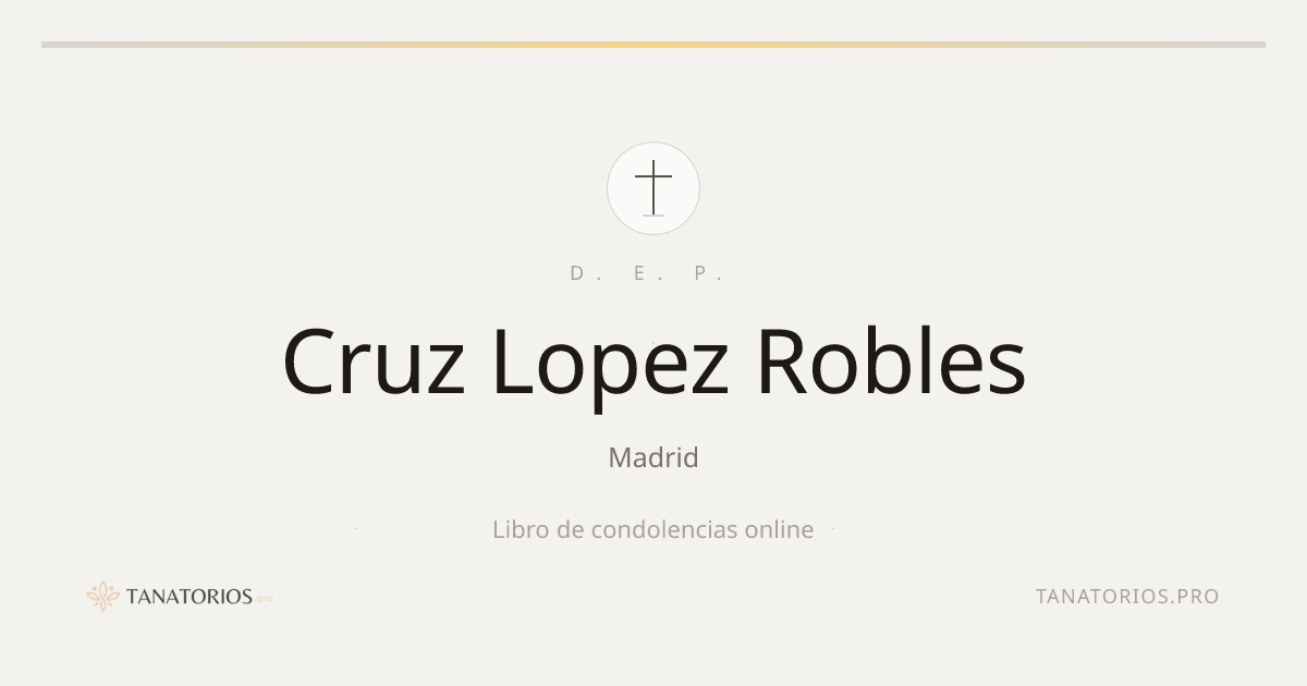 Memorial de Cruz Lopez Robles