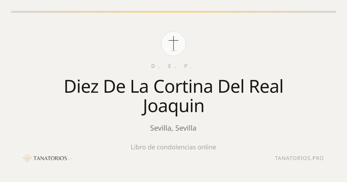 Memorial de Diez De La Cortina Del Real Joaquin