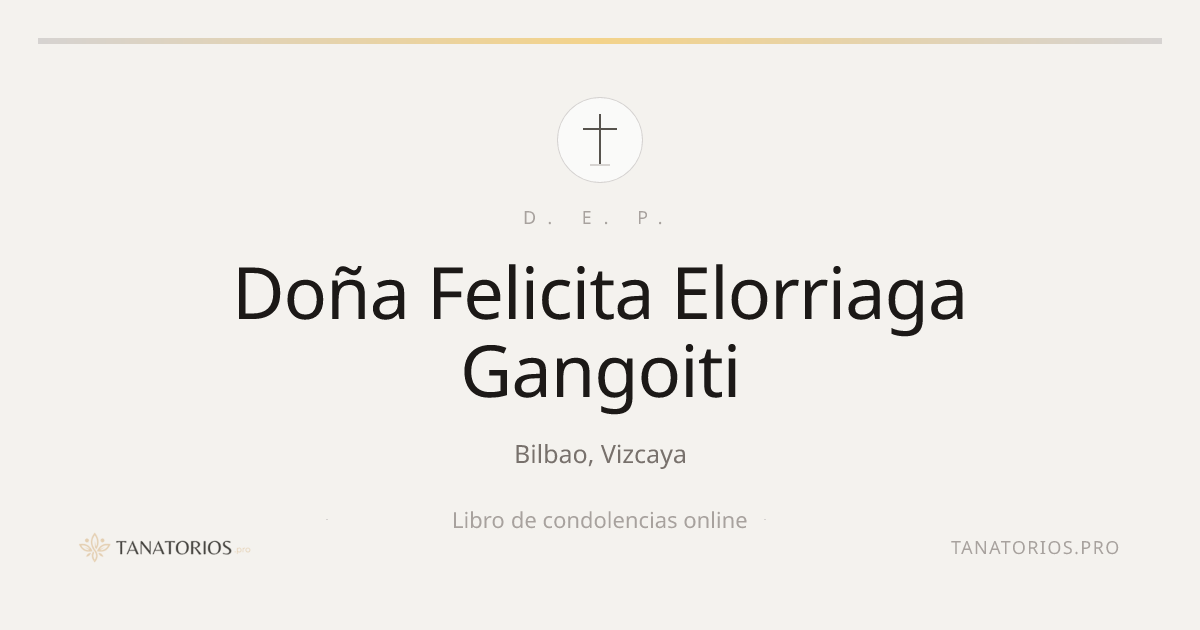 Memorial de Doña Felicita Elorriaga Gangoiti