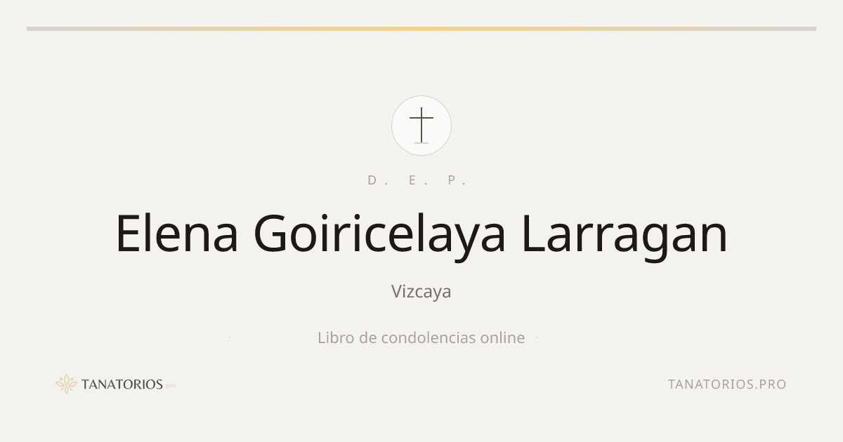 Memorial de Elena Goiricelaya Larragan