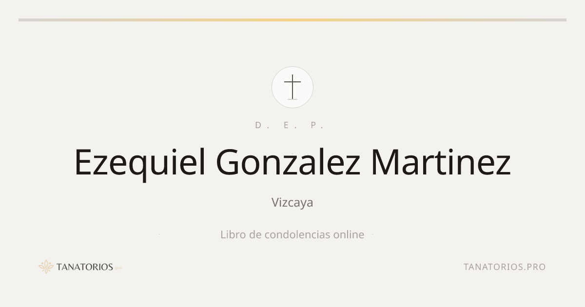Memorial de Ezequiel Gonzalez Martinez
