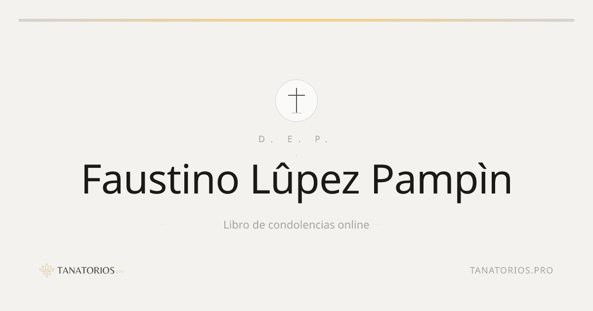 Memorial de Faustino Lûpez Pampìn