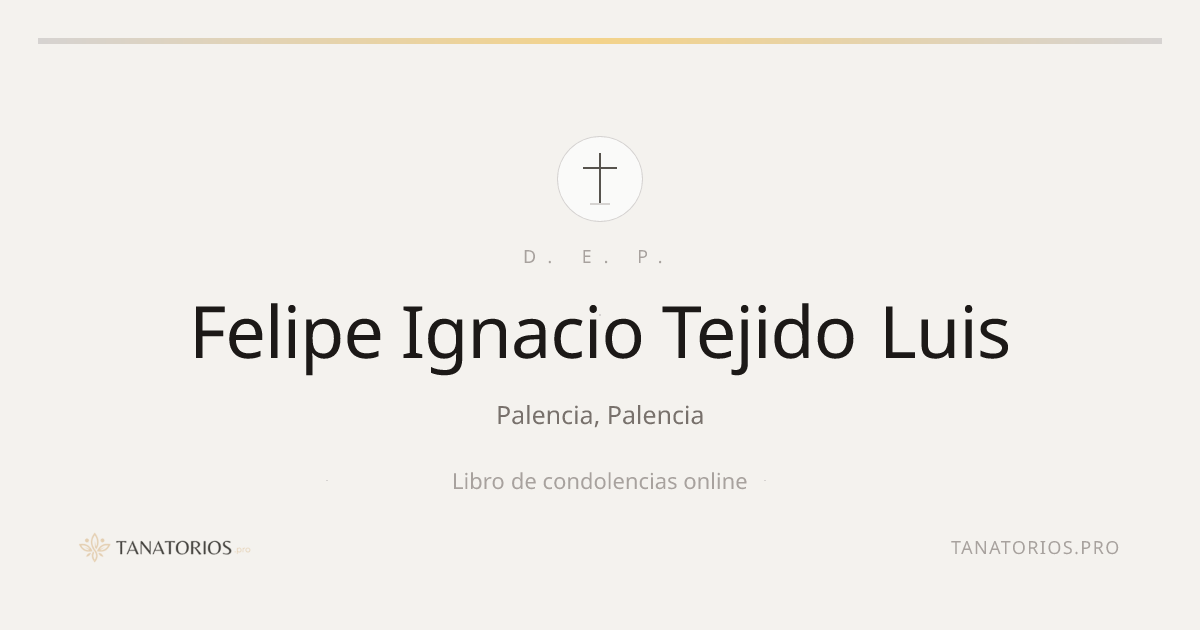 Memorial de Felipe Ignacio Tejido Luis