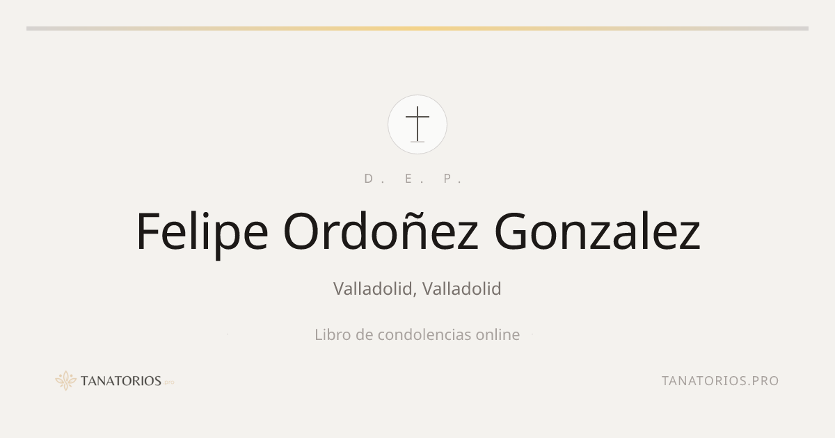 Memorial de Felipe Ordoñez Gonzalez