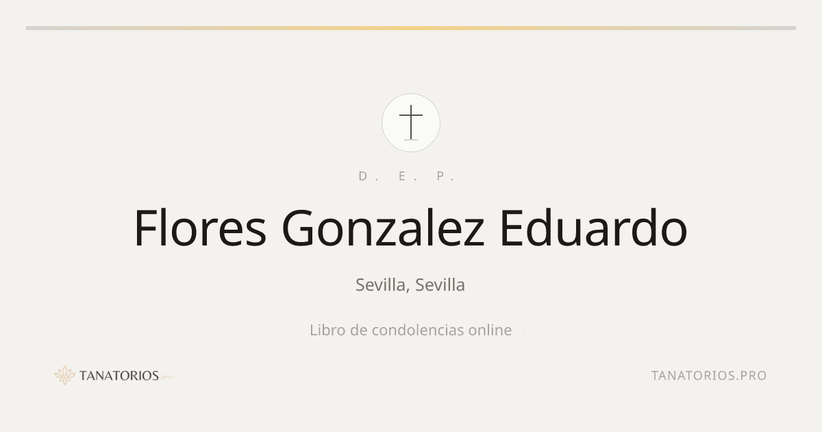 Memorial de Flores Gonzalez Eduardo