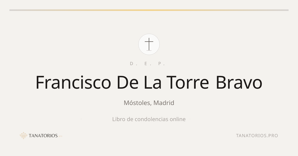 Memorial de Francisco De La Torre Bravo