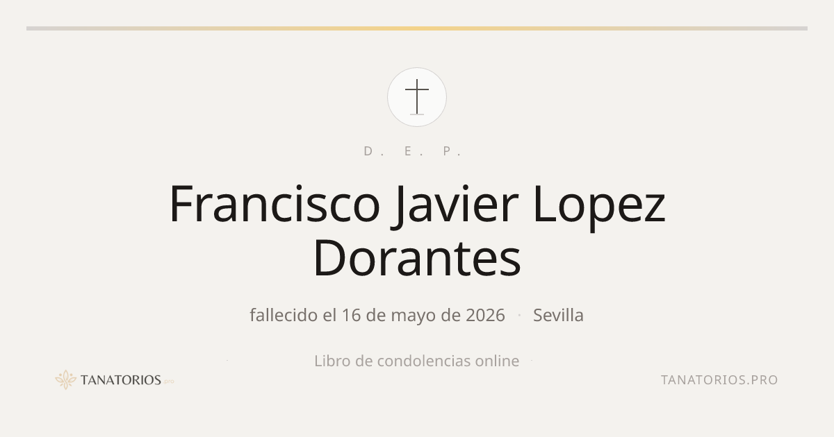 Memorial de Francisco Javier Lopez Dorantes