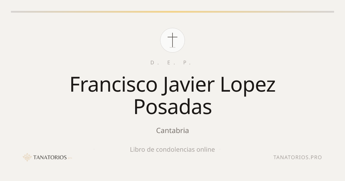Memorial de Francisco Javier Lopez Posadas