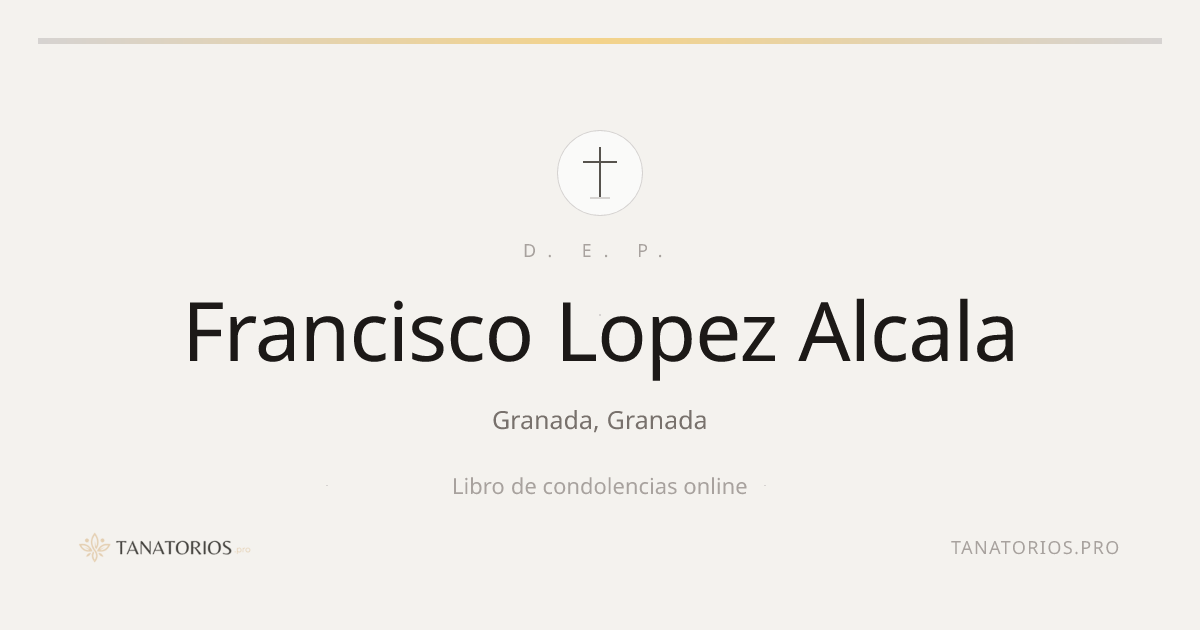 Memorial de Francisco Lopez Alcala
