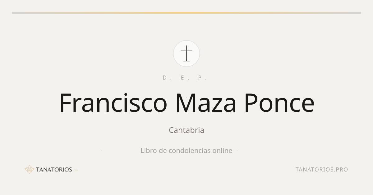 Memorial de Francisco Maza Ponce