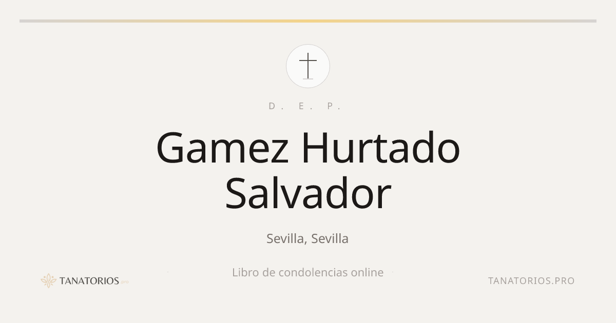 Memorial de Gamez Hurtado Salvador
