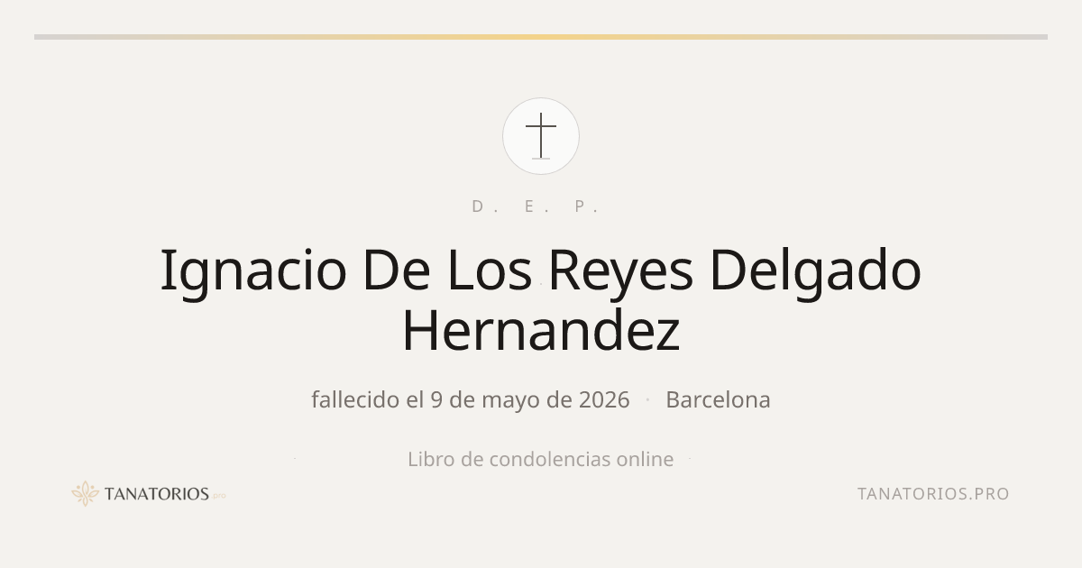 Memorial de Ignacio De Los Reyes Delgado Hernandez