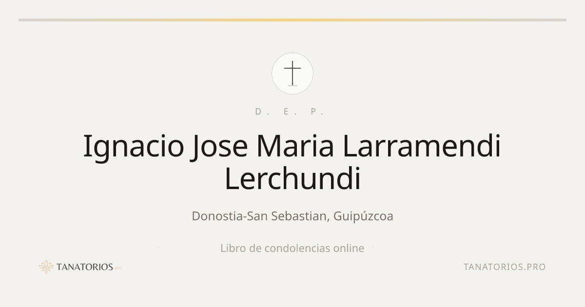 Memorial de Ignacio Jose Maria Larramendi Lerchundi