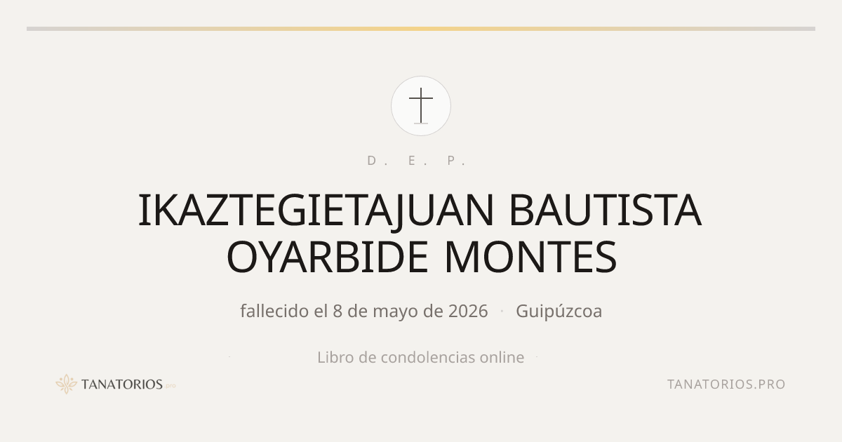 Memorial de IKAZTEGIETAJUAN BAUTISTA OYARBIDE MONTES