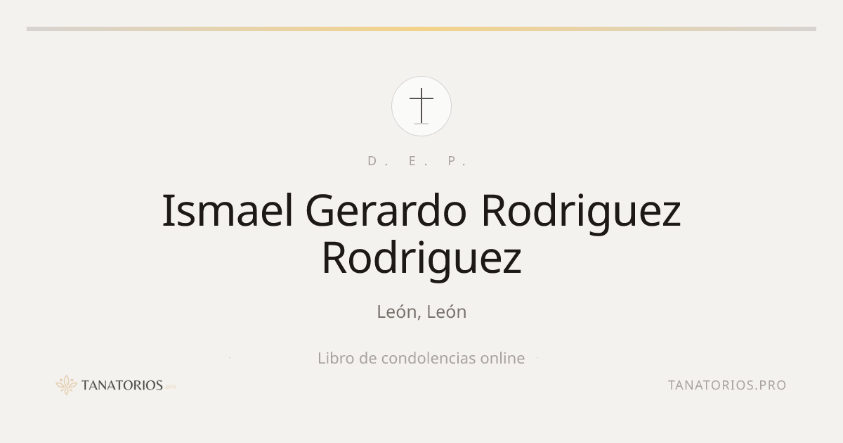 Memorial de Ismael Gerardo Rodriguez Rodriguez