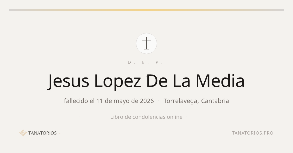 Memorial de Jesus Lopez De La Media