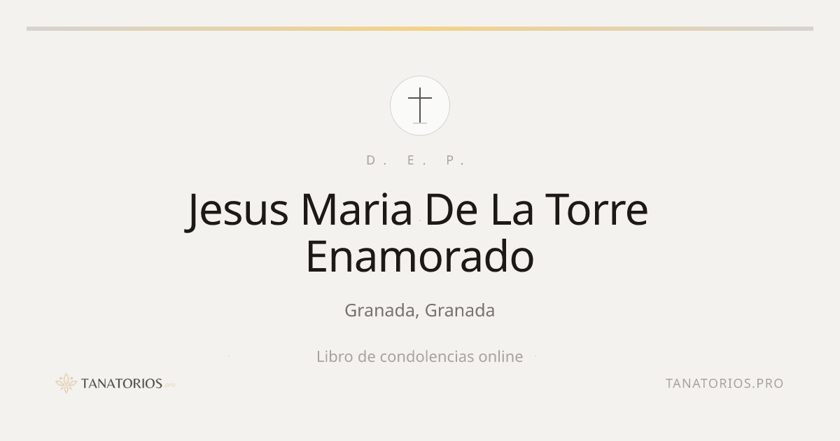 Memorial de Jesus Maria De La Torre Enamorado