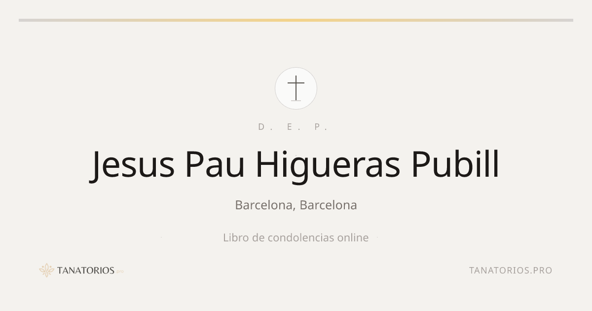 Memorial de Jesus Pau Higueras Pubill
