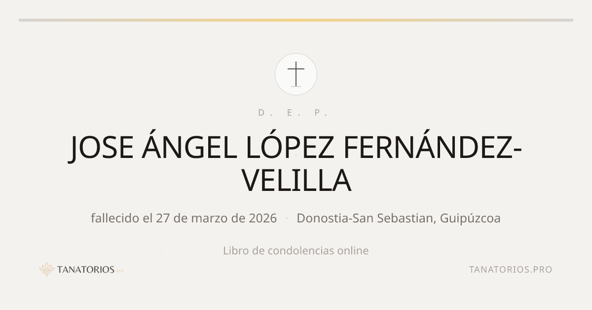 Memorial de JOSE ÁNGEL LÓPEZ FERNÁNDEZ-VELILLA
