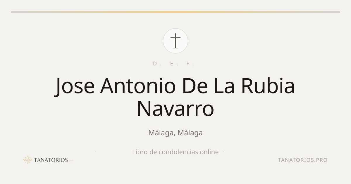 Memorial de Jose Antonio De La Rubia Navarro