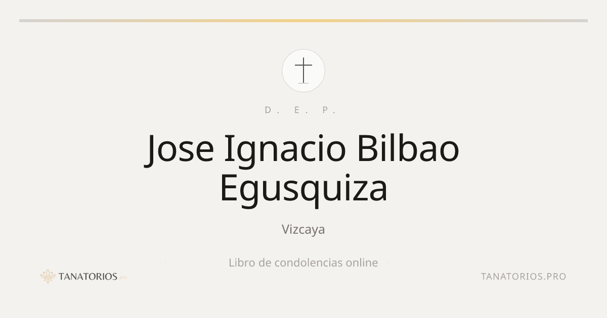 Memorial de Jose Ignacio Bilbao Egusquiza