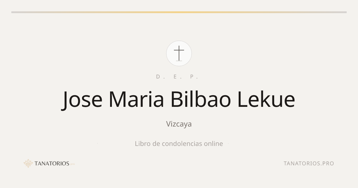 Memorial de Jose Maria Bilbao Lekue