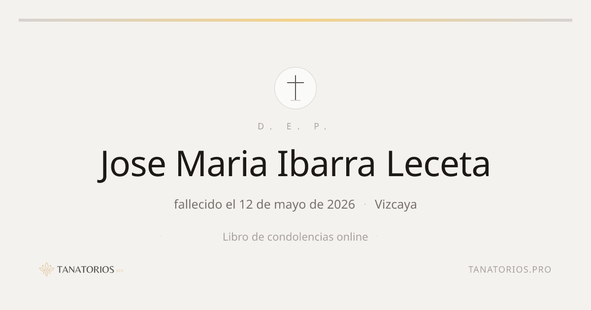 Memorial de Jose Maria Ibarra Leceta