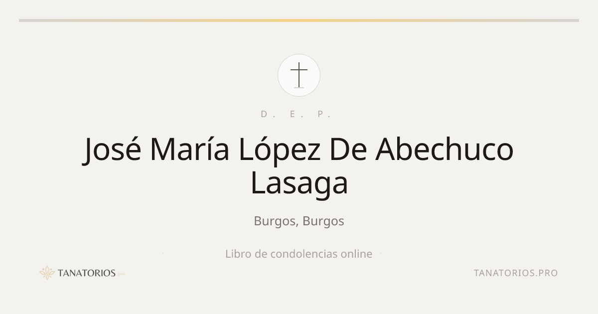 Memorial de José María López De Abechuco Lasaga