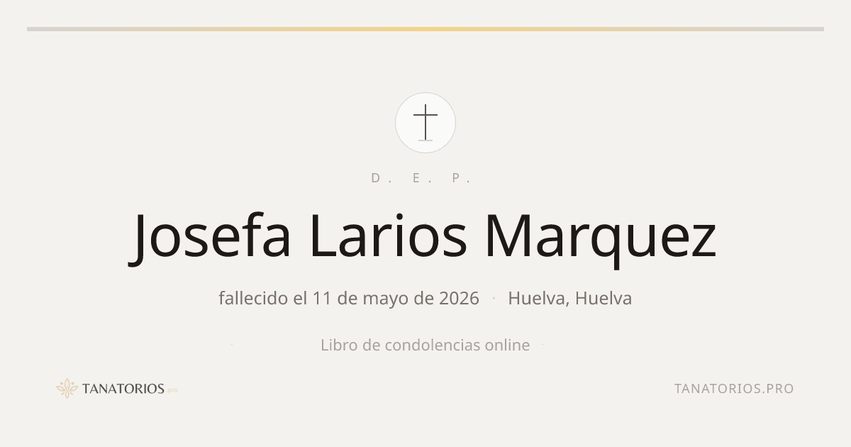 Memorial de Josefa Larios Marquez