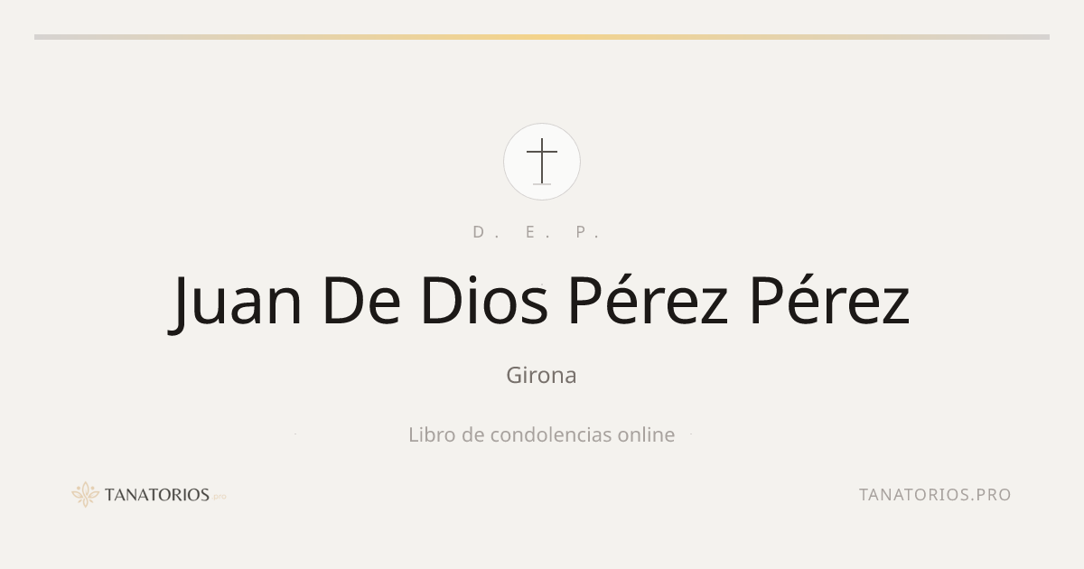 Memorial de Juan De Dios Pérez Pérez