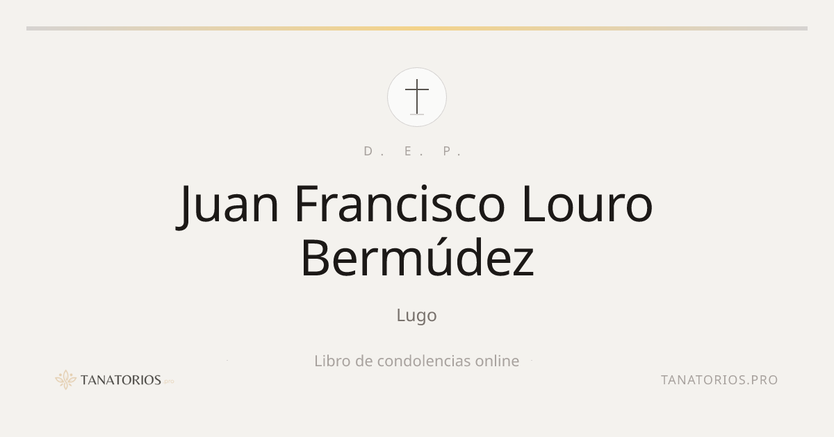 Memorial de Juan Francisco Louro Bermúdez