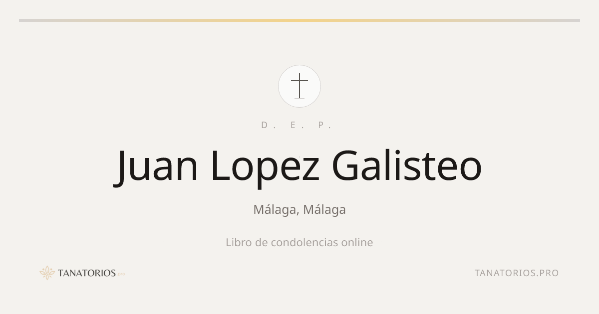 Memorial de Juan Lopez Galisteo