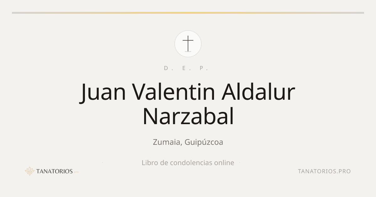 Memorial de Juan Valentin Aldalur Narzabal