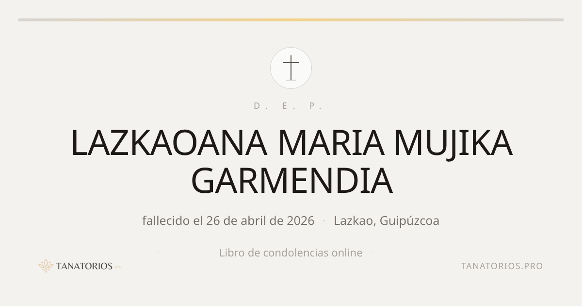 Memorial de LAZKAOANA MARIA MUJIKA GARMENDIA