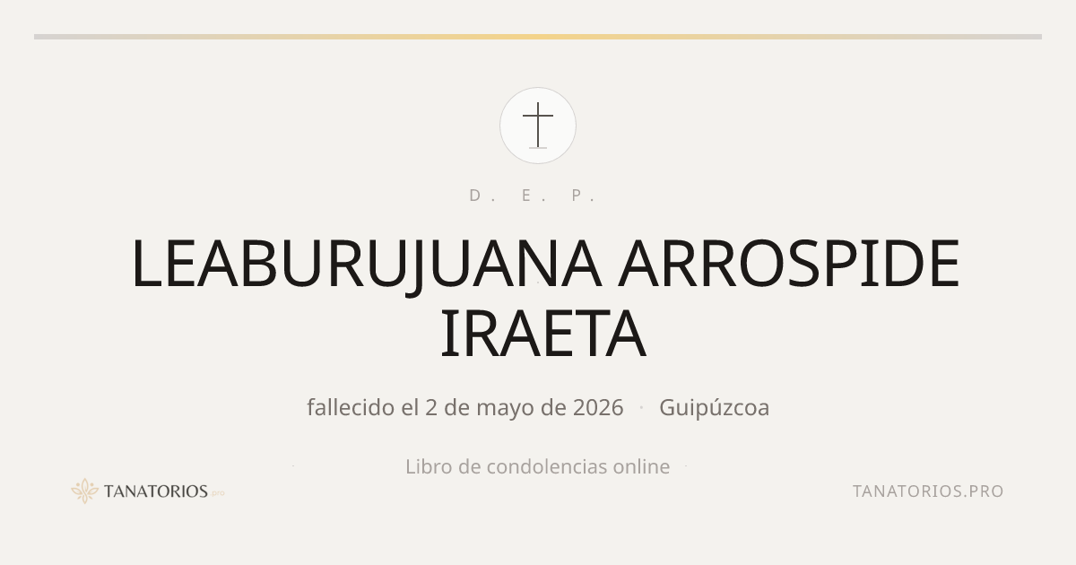 Memorial de LEABURUJUANA ARROSPIDE IRAETA