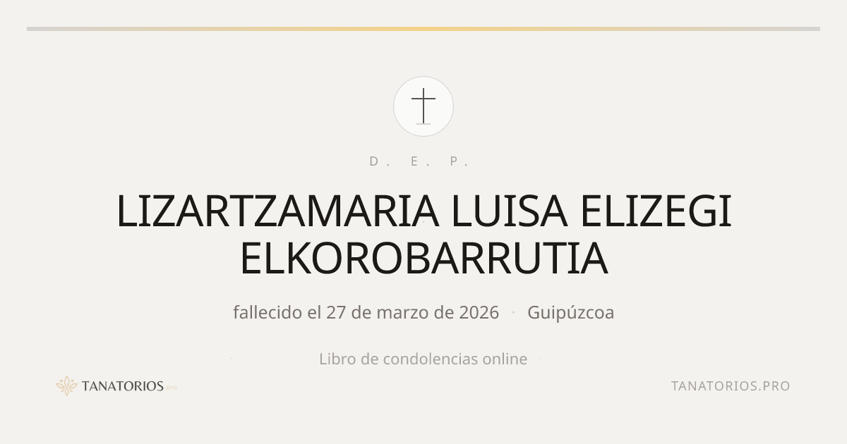 Memorial de LIZARTZAMARIA LUISA ELIZEGI ELKOROBARRUTIA