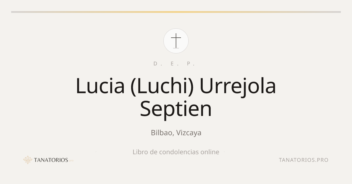 Memorial de Lucia (Luchi) Urrejola Septien