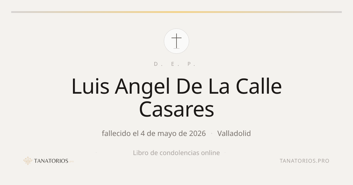 Memorial de Luis Angel De La Calle Casares