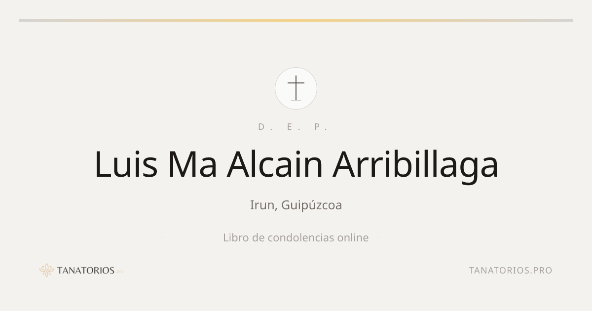 Memorial de Luis Ma Alcain Arribillaga