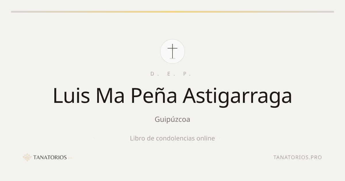 Memorial de Luis Ma Peña Astigarraga