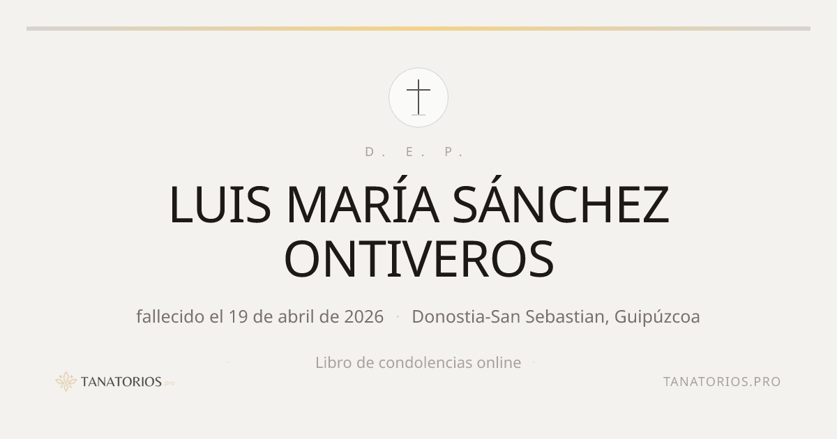 Memorial de LUIS MARÍA SÁNCHEZ ONTIVEROS